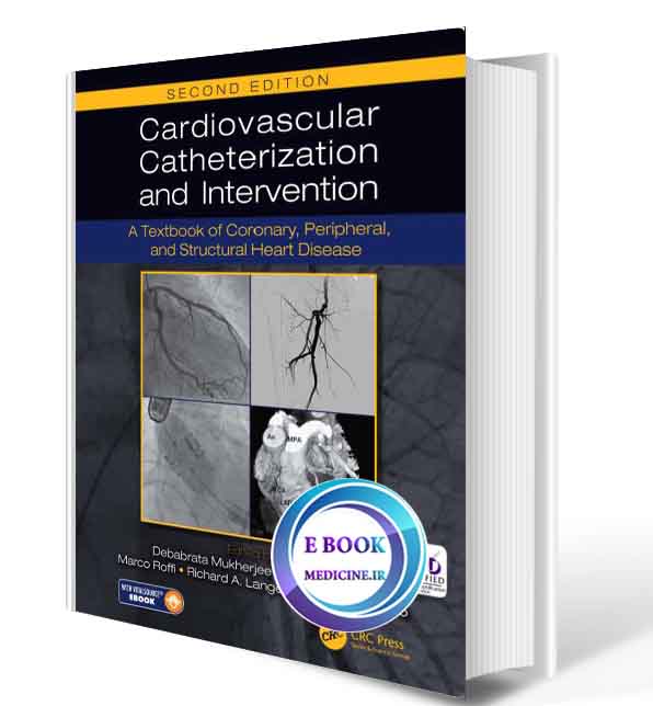 دانلود کتاب Cardiovascular Catheterization and Intervention: A Textbook of Coronary, Peripheral, and Structural Heart Disease2018(ORIGINAL PDF)